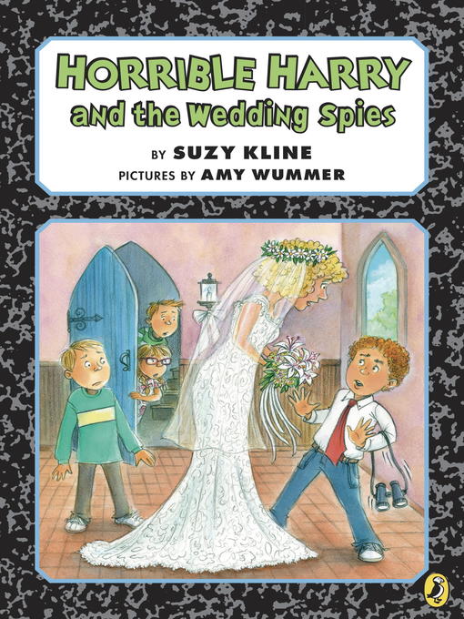 Title details for Horrible Harry and the Wedding Spies by Suzy Kline - Available